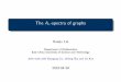The A-spectra of graphsmath.sjtu.edu.cn/conference/Bannai/2019/data/20190428A/slides.pdfH. Lin The A -spectra of graphs 2019-04-28 18 / 25. Our results Problem Which graphs satisfy