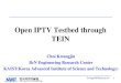 Open IPTV Testbed through TEIN › meetings › Colombo2012 › Session › HDTV › ...kwngjn@kaist.ac.kr Objective of Testbed Global experiment and development of Web-based global