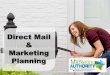 Direct Mail Marketing Planning - Real Green Systems direct mail 2014.pdf · Direct Mail Marketing Trend… Customers have a harder time canceling with John Smith then they do ABC