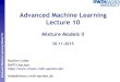 Advanced Machine Learning Lecture 10 - Computer Vision › media › course › WS › 2015 › advanced... · 2015-12-01 · g ’15 Recap: GMMs as Latent Variable Models •Write