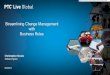 Streamlining Change Management with Business Rules · 2016-02-06 · 8 Streamlining Change Management with Business Rules BUSINESS RULE OBJECTS Streamlining with Business Rules -
