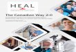 The Canadian Way 2 - Alzheimer Society of Canada€¦ · In 2016, HEAL published its first consensus statement, The Canadian Way – Accelerating Innovation and Improving Health System