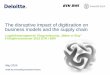 The disruptive impact of digitization on business models and the …ffffffff-a043-804a... · 2017-06-26 · The disruptive impact of digitization on business models and the supply