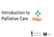 Introduction to Palliative Care - micmt-cares.org · Introduction to Palliative Care 3.30.20 V1 Intro to Palliative Care V1 5.1.2020 34 •Honoring patient preferences or those made
