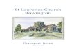 St Laurence Church Rowington Laurence Rowington... · 2011-01-26 · Laurence Church, Rowington and is reproduced with the kind permission of the Rector and Churchwardens. The original