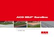 ACO SELF Euroline...Euroline 100 ACO Self® Channel –high strength domestic and residential water drainage system. If rain water is not properly diverted, it can cause structural