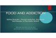FOOD AND ADDICTION - Virginia Drug Rehab...interpersonal relationships. Like other chronic diseases, addiction involves cycles of relapse and remission. Without treatment or engagement