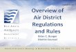 Overview of Air District Regulations and Rules/media/files/board-of-directors/2014/z... · SOURCES OF AIR DISTRICT REGULATIONS AND RULES •Efforts to attain and maintain California