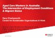 Aged Care Workers in Australia: The Intersection of ... › scwru › news › 2015 › newsfolder › ... · Aged Care Workers in Australia: The Intersection of Employment Conditions