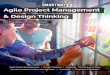 Agile Project Management & Design Thinking · That’s where Agile Project Management & Design Thinking come in. By stealing these processes from software developers and creatives,