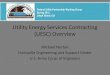 Utility Energy Services Contracting (UESC) OverviewUtility Energy Services Contracting (UESC) Overview Michael Norton Huntsville Engineering and Support Center . U.S. Army Corps of