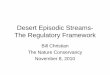 Desert Episodic Streams- The Regulatory Framework · 2010-12-13 · Episodic Streams • Purpose: brief tour, w/ desert focus • Federal/state/local – shared regulatory burdens