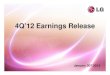 4Q’12 Earnings Release - LG USA · 2013 Outlook 2.5% 3.2% 4Q‘11 1Q'12 2Q‘12 5.7% 3Q‘12 0.8% 4Q‘12 6.63 5.33 5.48 Sales : Pushed ahead sales growth in the developed markets