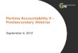 Perkins Accountability II Postsecondary Webinar€¦ · Perkins Accountability II ... update in October, but due to an additional pull of National Student Clearinghouse data added
