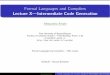 Formal Languages and Compilers Lecture X—Intermediate Code ...artale/Compiler/Lectures/slide10-InterCode... · Intermediate Code Generation An intermediate code is generated as