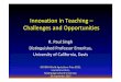 Innovation in Teaching – Challenges and Opportunities · 2016-05-23 · Innovation in Teaching – Challenges and Opportunities R. Paul Singh Distinguished Professor Emeritus, University