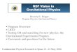 NSF Vision in Gravitational Physics · NSF Vision in Gravitational Physics • Program Overview • LIGO • Testing GR and searching for new physics: the Gravitational Experiments