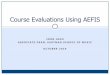 Course Evaluations Using AEFIS - University of Rochester · 2019-10-31 · Course Evaluations Using AEFIS. Eastman School of Music Student Opinion Surveys ... •AEFIS provides great
