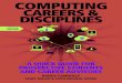 COMPUTING€¦ · What kind of computing jobs are out there? ... The best way to acquire a computing career is to obtain the necessary educational credential. But there are many potential