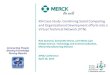 KM Case Study: Combining Social Computing and ... › sites › default › files › files... · Introduction to Merck and GSTC Merck/MSD is a leading global healthcare company of