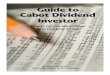 Guide to Cabot Dividend Investor - Amazon S3 · dividends after cutting or suspending them in 2008. A company that has increased its dividends every year for at least the past three