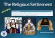 The Religious Settlement · religious settlement. Inspections of churches and clergy were carried out by bishops to make sure everyone took the oath of supremacy •The first visits