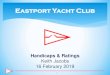 Eastport Yacht Club · EYC uses the PHRF system, with ratings assigned by PHRF of the Chesapeake (PHRF-C) A valid PHRF-C certificate is required to compete in a handicap class across
