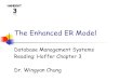 The Enhanced ER Model - University of Central Florida · The Enhanced ER Model Database Management Systems Reading: Hoffer Chapter 3 Dr. Wingyan Chung . PVFC Employees 2 ... Enhanced