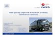 Ride quality objective evaluation of heavy commercial vehicles · Stuttgart, June 16th 2009 Ride Quality Index HCV 8 • 5 vehicles (balance between significant statistic sample and