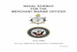 NAVAL SCIENCE FOR THE MERCHANT MARINE OFFICER · i department of naval science merchant marine officer training program naval science for the merchant marine officer table of contents