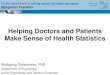 Helping Doctors and Patients Make Sense of Health Statistics · Helping Doctors and Patients Make Sense of Health Statistics Wolfgang Gaissmaier, PhD Department of Psychology Social