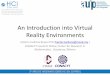 An Introduction into Virtual Reality Environmentshci-collab.com/wp-content/uploads/2020/03/5HCardona.pdf · Definitions of Virtual Reality An Introduction into Virtual Reality Environments