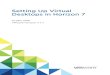 Setting Up Virtual Desktops in Horizon 7 - VMware …...Setting Up Virtual Desktops in Horizon 7 describes how to create and provision pools of virtual machines. It includes information