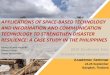 APPLICATIONS OF SPACE-BASED TECHNOLOGY …...APPLICATIONS OF SPACE-BASED TECHNOLOGY AND INFORMATION AND COMMUNICATION TECHNOLOGY TO STRENGTHEN DISASTER RESILIENCE: A CASE STUDY IN