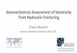 Geomechanical Assessment of Seismicity from Hydraulic ... · Geomechanical Assessment of Seismicity from Hydraulic Fracturing Shawn Maxwell ... further seismic events caused by or