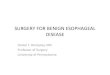 SURGERY FOR BENIGN ESOPHAGEAL · PDF file surgery for benign esophageal disease daniel t. dempsey, md professor of surgery university of pennsylvania. surgical benign esophageal disease