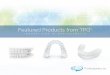 Featured Products from TPO - TP Orthodontics · Tip-Edge PLUS brackets are part of a versatile system that utilizes light forces to move teeth naturally . and efficiently. Archwire