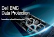 Dell EMC Data Protection• Use of evolving security analytics: RSA & Secureworks. Additional Hardening and Protection Features • Product specific hardening guides • Encryption