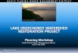 LAKE OKEECHOBEE WATERSHED RESTORATION …...LAKE OKEECHOBEE WATERSHED RESTORATION PROJECT Planning Workshop South Florida Water Management District July 27-28, 2017 Lake Okeechobee