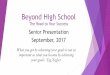 Beyond High School · Beyond High School The Road to Your Success Senior Presentation September, 2017 What you get by achieving your goals is not as important as what you become by