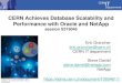 CERN Achieves Database Scalability and Performance with Oracle … › 03_Documents › 4... · 2010-11-08 · Oracle DB/NetApp tips •Use NFS/DNFS (11.1 see Note 840059.1 /11.2)