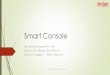 Smart Console - Dan Electronic System Pvt Ltddantechnologies.in/.../2016/12/Smart-Console-IPIS.pdfSmart Console Dan Electronic System Pvt. Ltd. Plot No. 315, Udhyog Vihar Phase VI