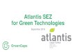 Atlantis SEZ for Green Technologies · ‒Introduction: GreenCape (Francis Jackson) and SEDIC (Pierre Voges) ‒Briefing on SARS Tax Incentives and the SARS Preferred Trader Programme