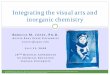 Integrating the visual arts and inorganic chemistry Talk RMJones 7-2008_… · Title: Integrating the visual arts and inorganic chemistry Author: Rebecca M. Jones Created Date: 3/14/2011