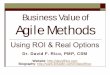 Business Value of Agile Methods - McIntire School …...Analysis of 29 agile projects involving 839 people Agile projects are 550% better than traditional ones XP (753%) and Scrum