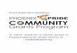 Grant Application Guidelines - Phoenix Pride€¦ · Finalist may be requested to appear for a 10-Minutes (MAX) Presentation in front of the Phoenix Pride’s Board of Directors