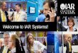Welcome to IAR Systems! · • Software tools must evolve to encompass security across the entire workflow • Personal integrity must be ... Solutions for safety-critical applications