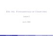 ESc 101: Fundamentals of Computing 2 - Notes.pdf · ESc 101: Fundamentals of Computing Lecture 2 Jan 4, 2010 Lecture 2 ESc 101 Jan 4, 2010 1 / 16. ... We also revisit the execution