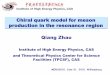 Chiral quark model for meson production in the …...Qiang Zhao Institute of High Energy Physics, CAS and Theoretical Physics Center for Science Facilities (TPCSF), CAS Chiral quark