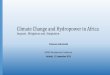 Climate Change and Hydropower in Africa - UNU-WIDER...WIDER Development Conference Helsinki, 15 September 2018 1. ... •Hydropower :A renewable energy source •Climate adaptation